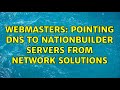 Webmasters: Pointing DNS to NationBuilder servers from Network Solutions (2 Solutions!!)