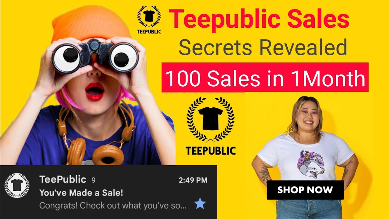 Teepublic Sales Secrets Revealed How I Made Over 100 Sales In Just