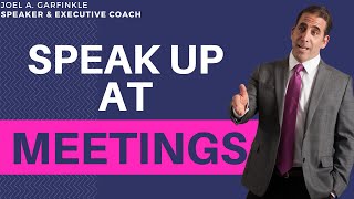 Increase Visibility at Work by Speaking Up at Meetings