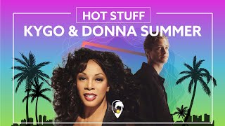 Kygo & Donna Summer - Hot Stuff [Lyric Video]