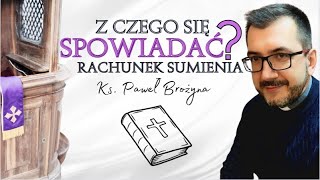 Z czego się spowiadać? Co przemyśleć przed Spowiedzią?