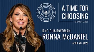 A Time For Choosing Speaker Series with RNC Chairwoman Ronna McDaniel
