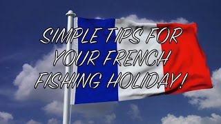 Practical tips for your carp fishing holiday in France