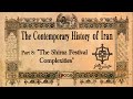 The Contemporary History of Iran - Part 8: “The Shiraz Festival Complexities”