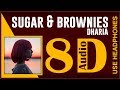 DHARIA - Sugar & Brownies (by Monoir) [8D Audio]