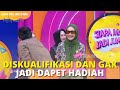 Gak Jadi Dapet Hadiah Karena Didiskualifikasi! Kasian! | SIAPA MAU JADI JUARA (16/2/23) P2