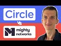 Mighty Networks vs Circle - Which One Is Better For Your community? (2023)