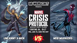 Marvel Crisis Protocol Live Battle Report (1/31/25 Web Warriors vs Uncanny X-Men)