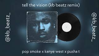 TELL THE VISION REMIX - POP SMOKE, KANYE WEST, PUSHA T