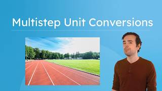Multistep Unit Conversions - Writing and Solving Proportions