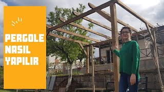 Ahşap Pergola Nasıl Yapılır -  Kullanılmış kereste ile