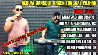 Album dangdut orgen tunggal pilihan || cover pak kades ngatmin || @MENSUWI