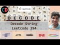 Decode String | Leetcode 394 | Live coding session 🔥🔥🔥🔥 | Stack Problem