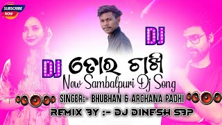 Tor Chakhi || Bhuban & Archana Padhi || Sambalpuri Dj Remix Song || Desi Dance Mix || Dj Dinesh Sbp