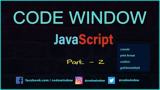 JavaScript Display Possibilities | Part - 2 | Code Window | 2022