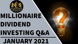 Millionaire Dividend Investing Questions & Answers – Jan 2021