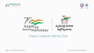 Happy 75th Independence Day | Ekashilaa Hospitals | #indiaat75 | #harghartiranga | #warangal |