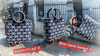 Giỏ đan dây nhựa, lưới nơ 2, Bow mesh basket 2