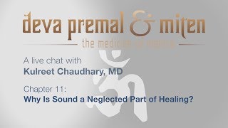 Deva Premal \u0026 Miten with Kulreet Chaudhary, MD: Ch.11