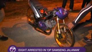 Eight Arrested In 'OP Samseng Jalanan'