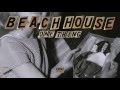 Beach House - One Thing