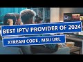 TOP IPTV SERVICE OF 2024 | Best IPTV