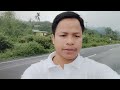 roing to pasighat highway road condition l travel vlog @dr.tabang