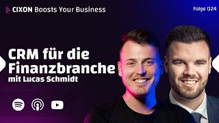 LUCAS SCHMIDT: CRM in der Finanzbranche | Regulatorik, Content Marketing & die Zukunft mit KI