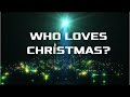 Who Loves Christmas by G and S Everett LYRIC VERSION 2020