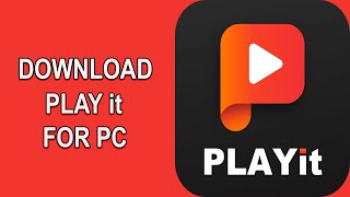 PLAY IT : INSTALL PLAY IT ON PC FREE [2020]