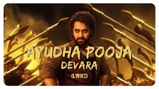 Ayudha Pooja - Devara (Lyrics) | NTR | Anirudh | Lost In Music