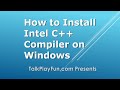 Install Intel C++ Compiler or Parallel Studio XE on Windows