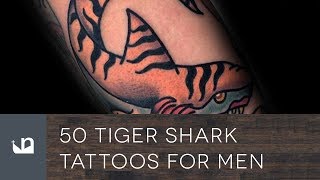 50 Tiger Shark Tattoos For Men