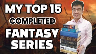 My Top 15 Completed Fantasy Series! (As of 2022)