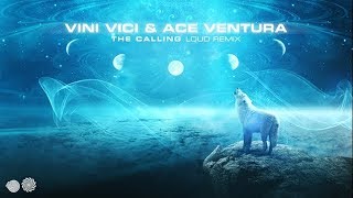 Vini Vici & Ace Ventura - The Calling (LOUD Remix)