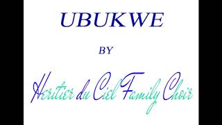 Ubukwe by Heritier du Ciel Family Choir / ASEPA Nyagatare