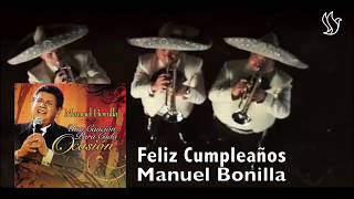 Feliz Cumpleaños - Manuel Bonilla