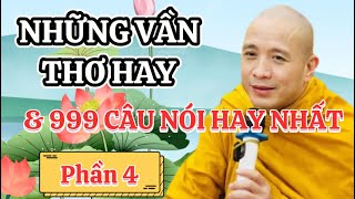 999 CÂU NÓI HAY BẤT HỦ \u0026 BÀI THƠ HAY NHẤT | ( PHẦN 4 ) SƯ THÍCH CHÁNH ĐỊNH #thichchanhdinh