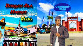 ये है बरेली की शान दरगाहे आला हजरत 😊 | Dargah Ala Hazrat Vlog | Jamiatur raza | Armaan Vlogs