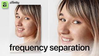 Frequency Separation: Get Photoshop-Level Skin Retouch in Affinity Photo (Free Alternative)
