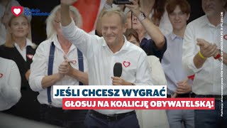 Jeśli chcesz wygrać, głosuj na Koalicję Obywatelską!