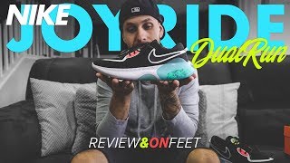 NIKE JOYRIDE DUAL RUN REVIEW \u0026 ON FEET