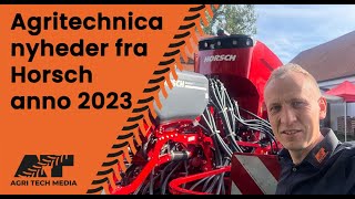 🇩🇰 Agritechnica-nyheder fra Horsch med gødning, variabel sporvidde og intelligente såmaskiner