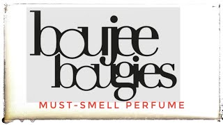 Eau de Boujee, BOUJEE BOUGIE *SPOTLIGHT*