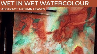 How to paint wet-in-wet in watercolor; Autumn Leaf Abstract Style Watercolor Painting