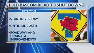 Old Bascom Road in Tyler to be closed for monthlong construction starting Friday