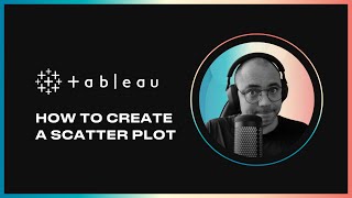 How to Create a Scatter plot in Tableau?