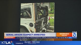 Suspect in Fairfax District arson spree arrested on 8 counts, may be linked to more fires