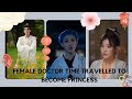 [eng sub] the female doctor time travelled to became the crown princess in ancient Chinese drama