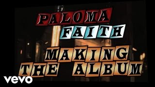 Paloma Faith - Making The Album: Fall To Grace (VEVO LIFT)